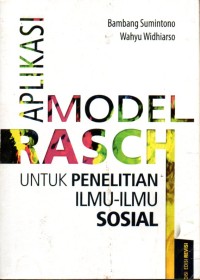 Image of Aplikasi Model RASCH untuk Penelitian Ilmu-Ilmu Sosial