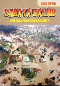 Image of BAHAYA BANJIR DAN CARA PENANGGULANNYA