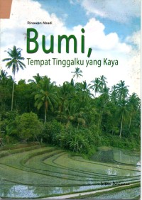 Image of Bumi, Tempat Tinggalku yang Kaya