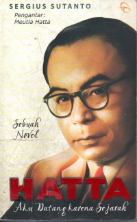 Image of HATTA Aku Datang Karena Sejarah