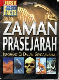 Image of Just The Facts Zaman Prasejarah