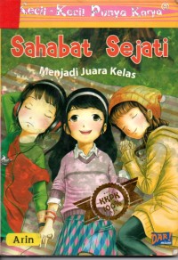 Image of Kecil - Kecil Punya Karya Sahabat Sejati Menjadi Juara Kelas