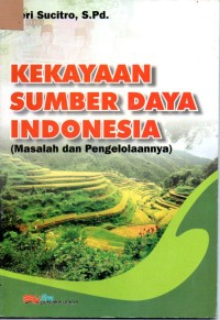 Image of Kekayaan Sumber Dana Indonesia ( Masalah dan Pengelolaanya )