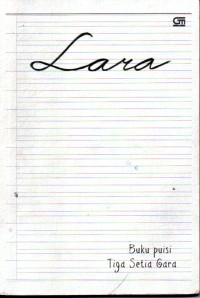 Image of Lara : Buku Puisi Tiga Setia Gara
