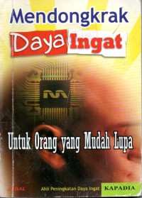 Image of Mendongkrak Daya Ingat : Untuk orang yang mudah lupa