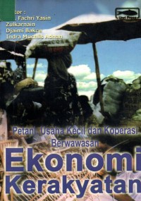 Image of Petani, usaha kecil dan koperasi berwawasan ekonomi kerakyatan