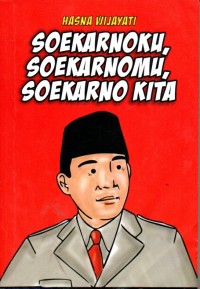 Image of Soekarnoku, Soekarnomu, Soekarno Kita