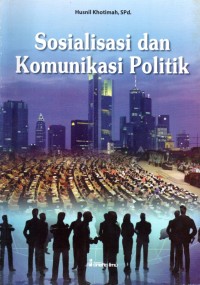 Image of Sosialisasi dan Komunikasi Politik