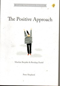 Image of The Positive Approach : Manfaat Berpikir dan Besikap Positif