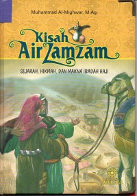 Image of Kisah Air Zam Zam : Sejarah, Hikmah, dan Makna Ibadah Haji