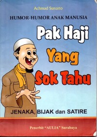 Image of Humor - humor Anak Manusia : Pak Haji yang Sok Tahu