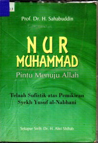 Image of Nur Muhammad Pintu Menuju Allah (Telah atas pemikiran sufistik Syekh Yusuf An Nabhani)