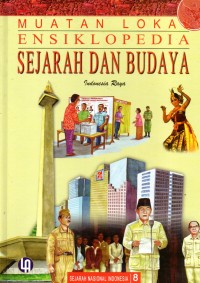 Image of Muatan Lokal Ensiklopedia Sejarah dan Budaya JILID 8 : Indonesia Raya